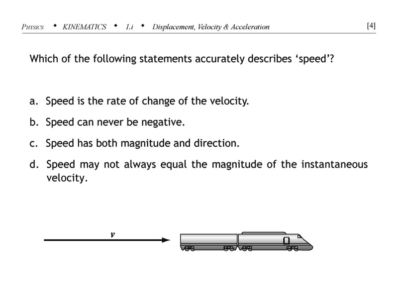 Kinamtics problem involving the definition of speed.