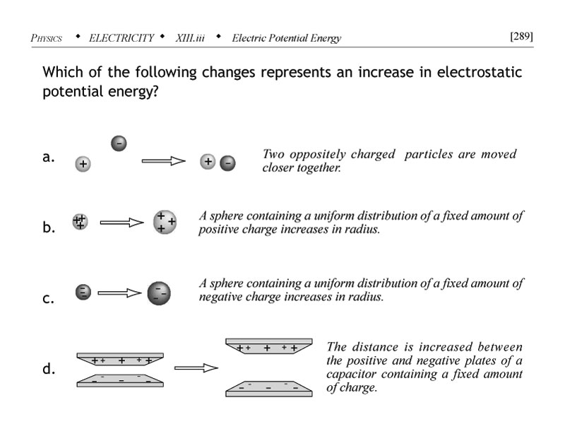 Which increases electrostatic potential energy